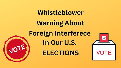 Whistleblower Trying To Warn Us About Election Interference