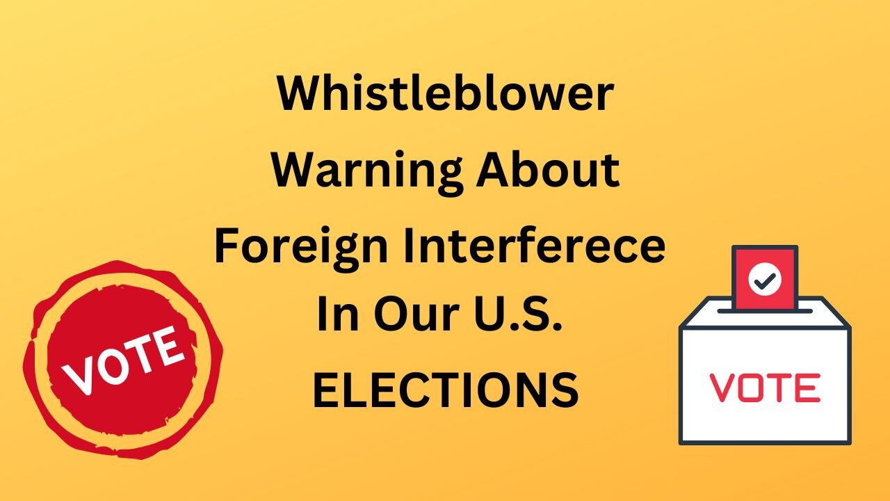 Whistleblower Trying To Warn Us About Election Interference