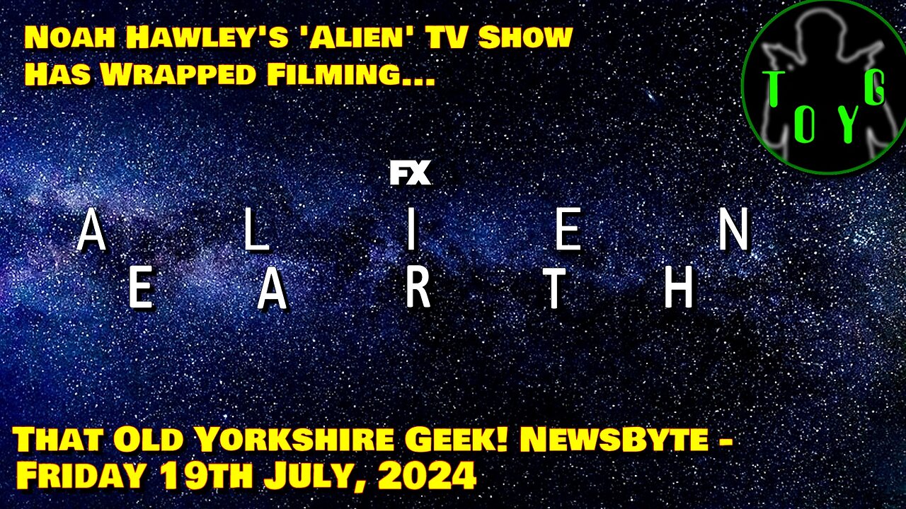 Noah Hawley's 'Alien' TV Show Wraps Filming... - TOYG! News Byte - 19th July, 2024