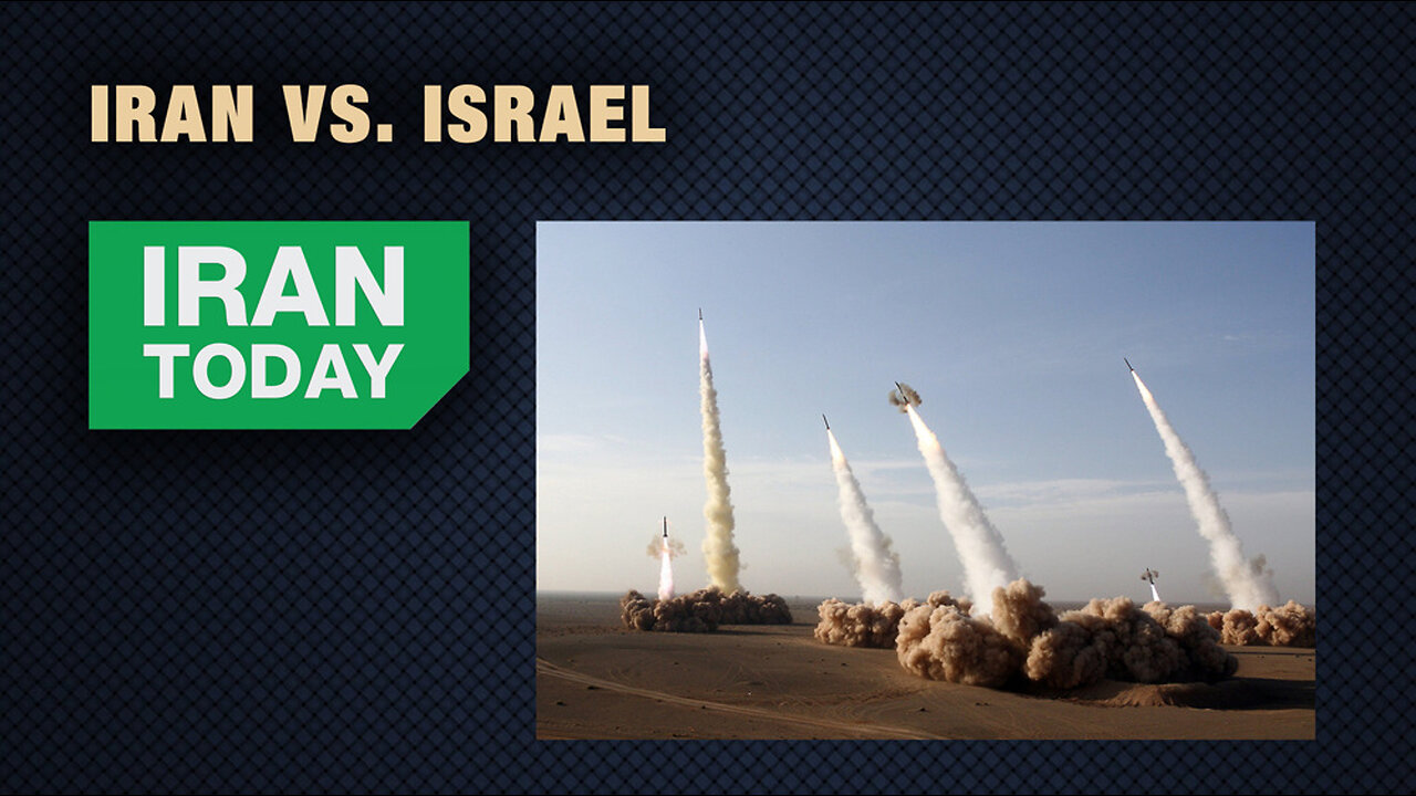 Iran Today: Iran vs. Israel