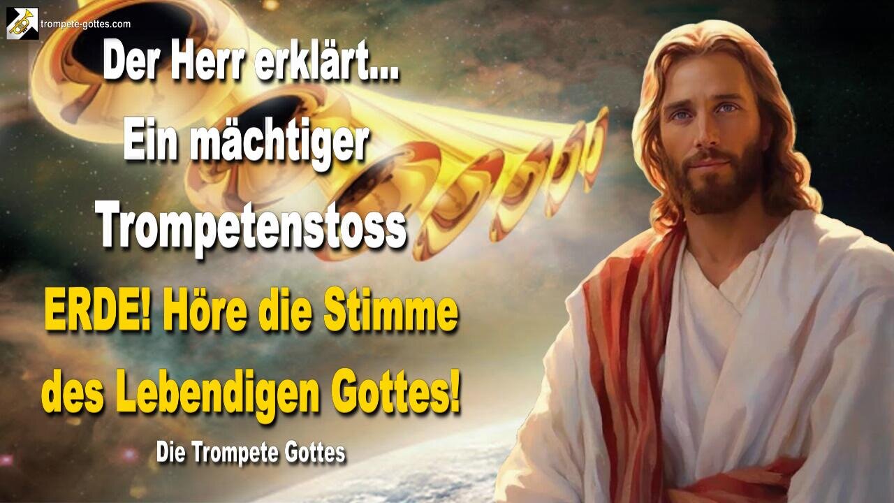 Ein mächtiger Trompetenstoss… ERDE! Höre die Stimme des Lebendigen Gottes 🎺 Der Trompetenruf Gottes