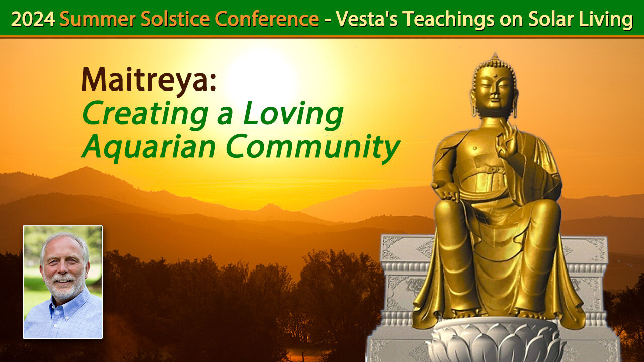 Maitreya: Creating a Loving Aquarian Community