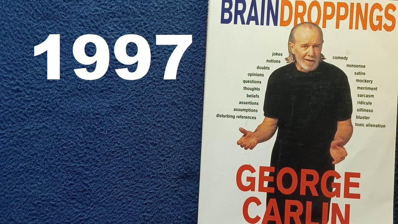 BRAINDROPPINGS, GEORGE CARLIN, 1997, Comedy Concepts, Inc