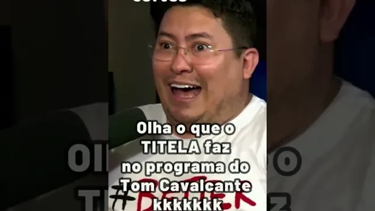 TITELA Dando uma de malandrão no programa do Tom Cavalcante #shorts