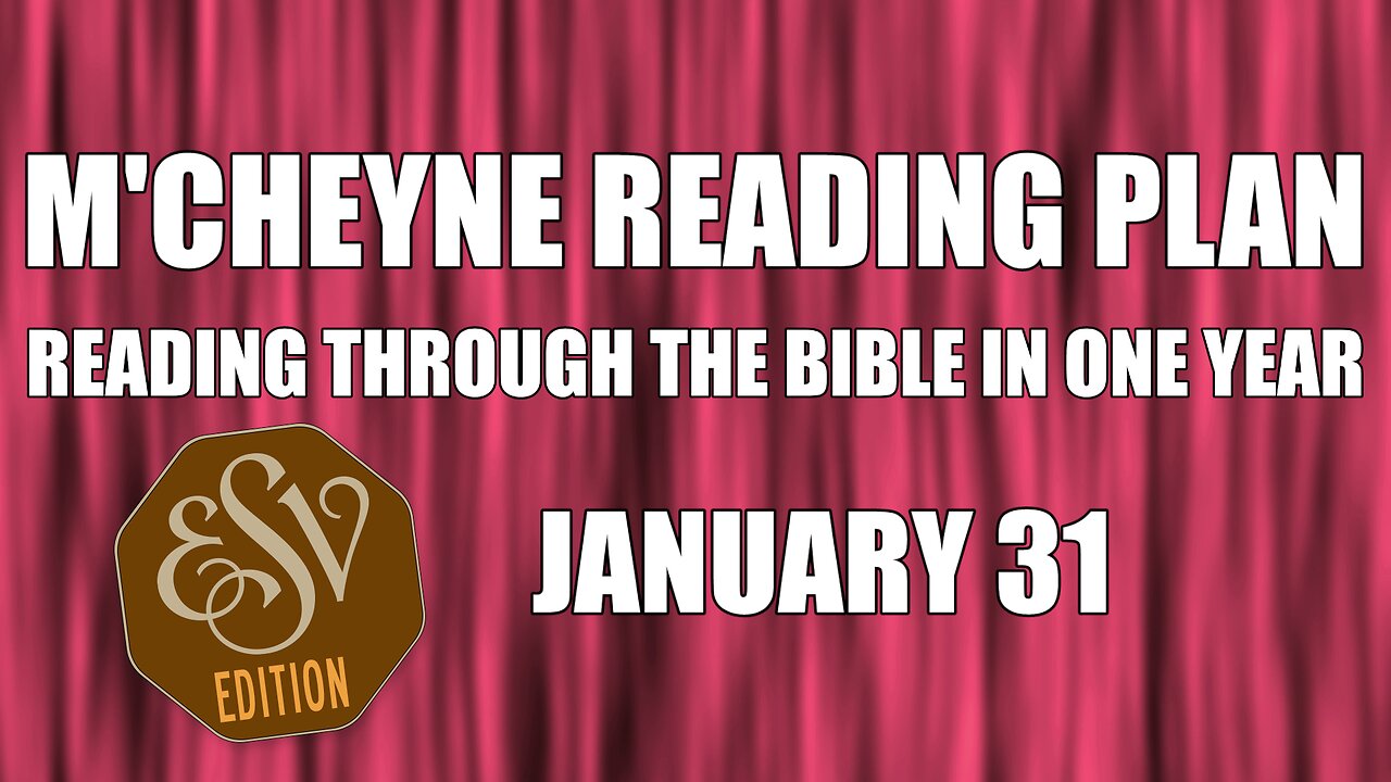 Day 31 - January 31 - Bible in a Year - ESV Edition