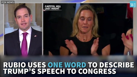 Rubio Uses One Word To Describe Trump's Speech To Congress