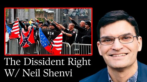 The Dissident Right | Talking Wokeness with Neil Shenvi.