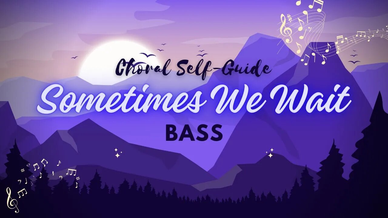 Sometimes We Wait (SATB Guide | Bass)