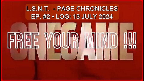 📢👀 | L.S.N.T. | PAGE CHRONICLES | EP. #2 • LOG: 13 JULY 2024
