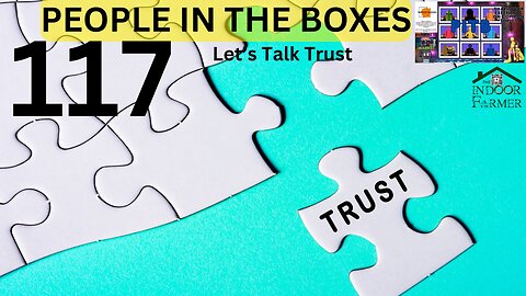 People In The Boxes ep 117, General or specific? Let's Talk Trust