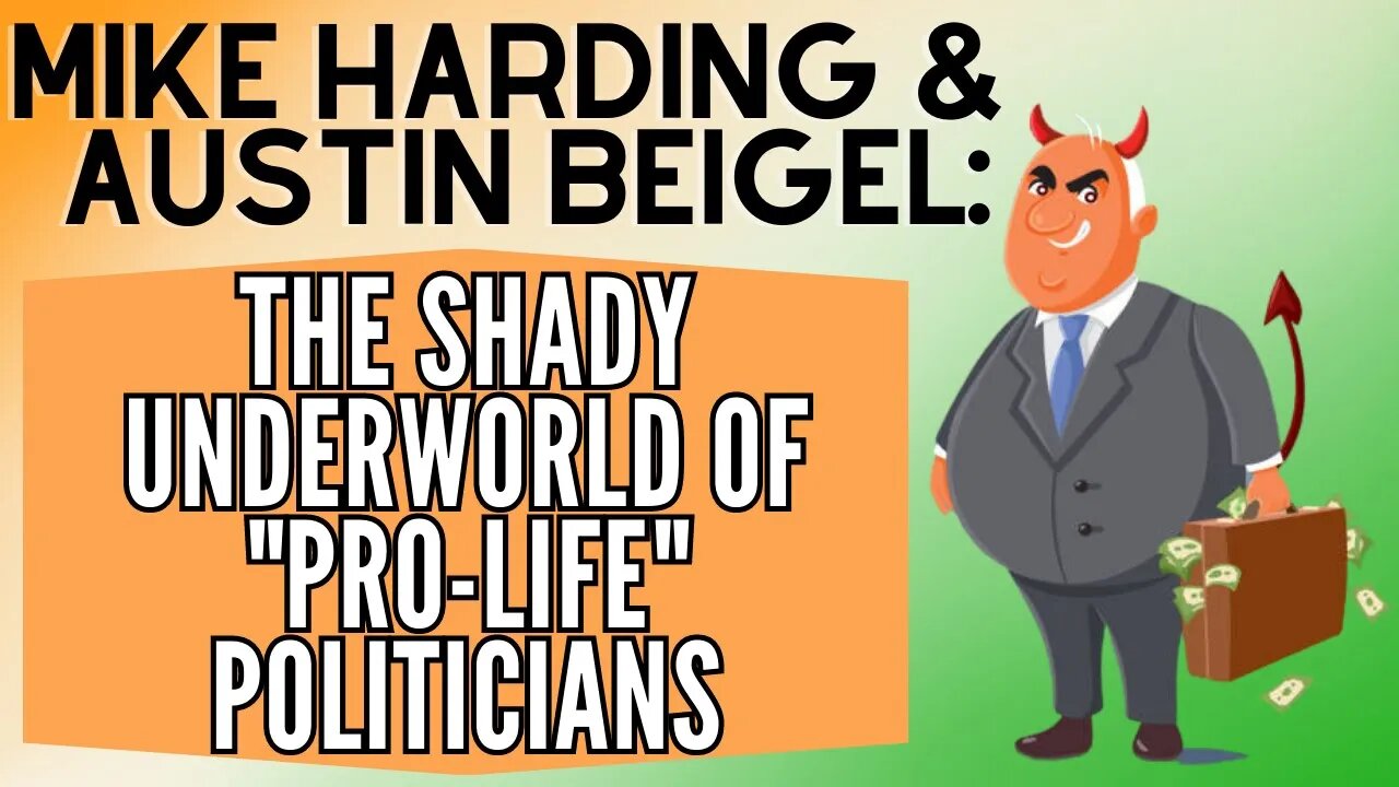 Pastor Mike Harding & Austin Beigel: The Shady Underworld of "Pro-Life" Politicians DMW#186