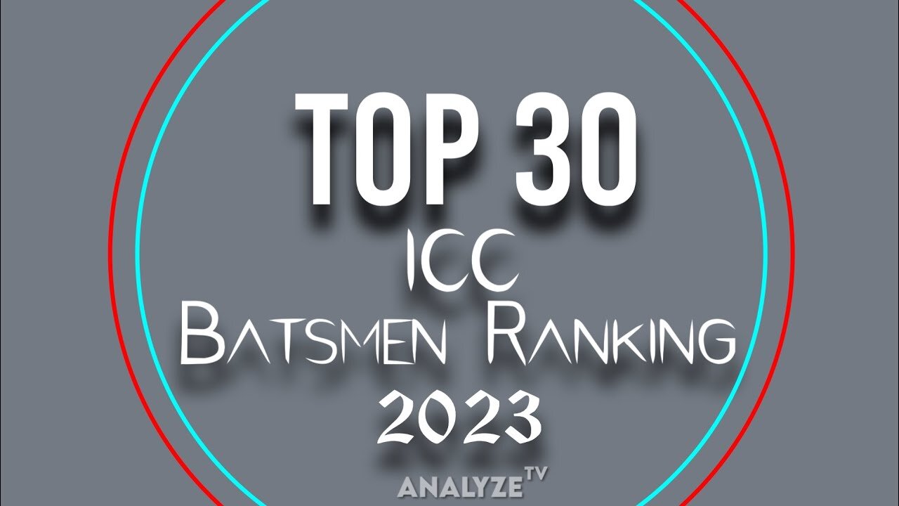 TOP 30 ICC BATSMEN RANKING In WORLD