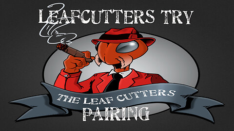 Leafcutters Try Pairing