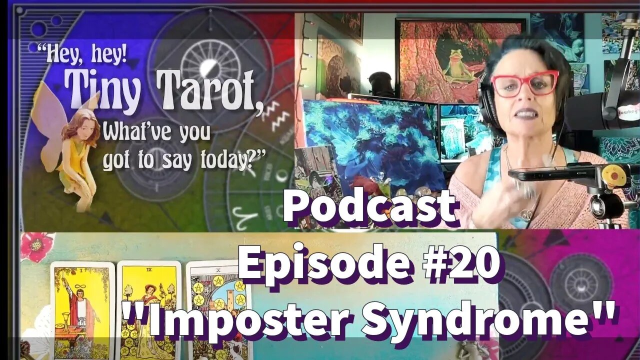 Tiny Tarot Podcast #20 - Imposter Syndrome, Anyone??