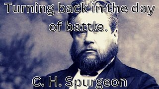 Turning back in the day of battle C H Spurgeon