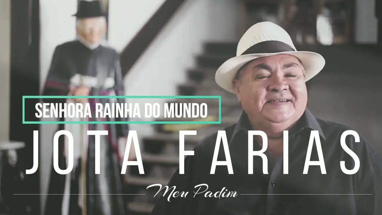 JOTA FARIAS (CD MEU PADIM) 12. Senhora Rainha do Mundo ヅ