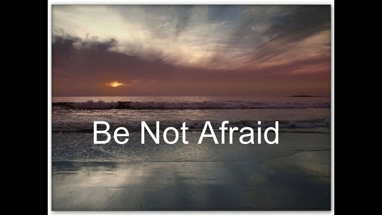 365 Reasons to Stay Strong: ‘Be Not Afraid’ – A Daily Message from the Bible" (Ep. #0055)