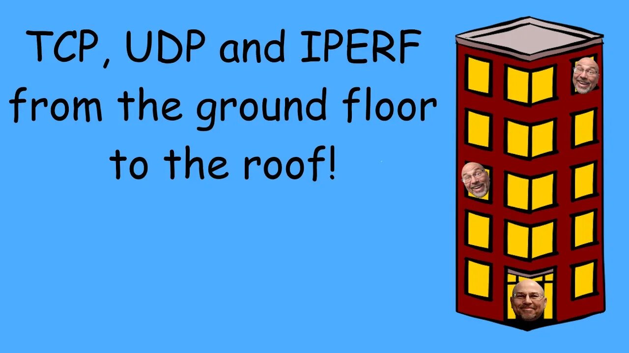 TCP, UDP and IPERF - Bottom floor but going up!