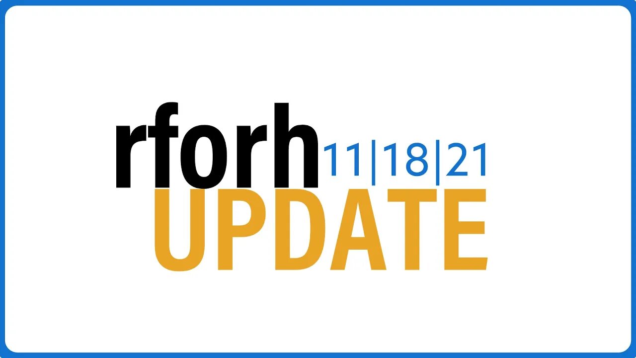 rforh update | 11-18-21 | Reasons for Hope