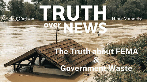 The Truth About FEMA and Government Waste