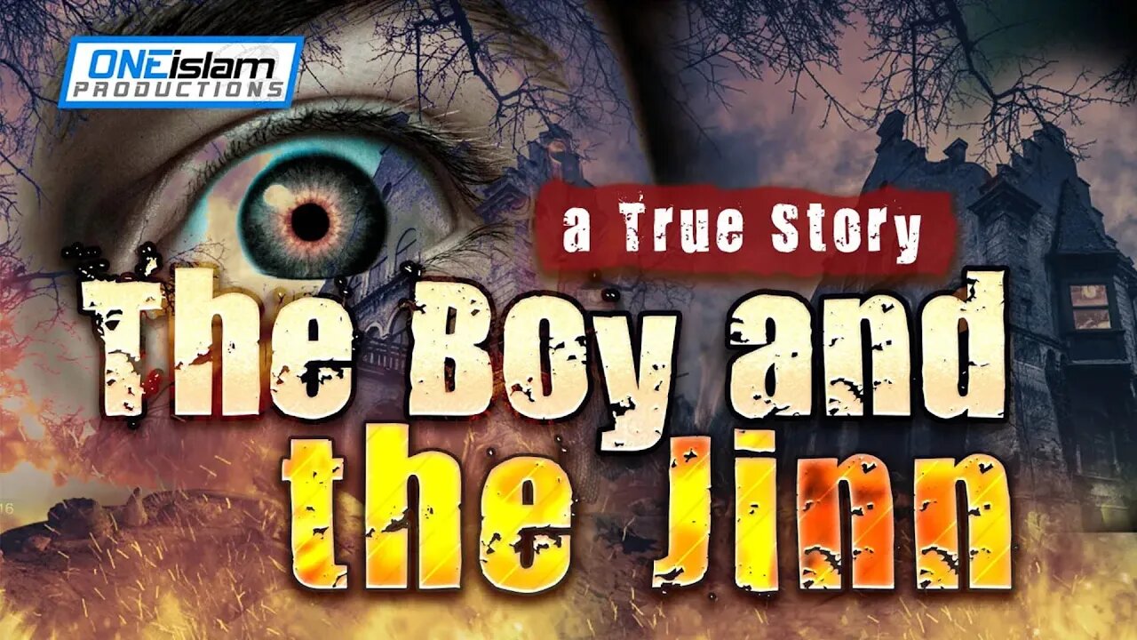 THE BOY & THE JINN | SCARY TRUE STORY