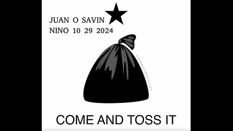 JUAN O SAVIN- Come and Toss it ~ MedTech coming - NINO 10 29 2024