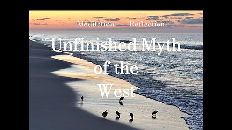 Unfinished Myth of the West