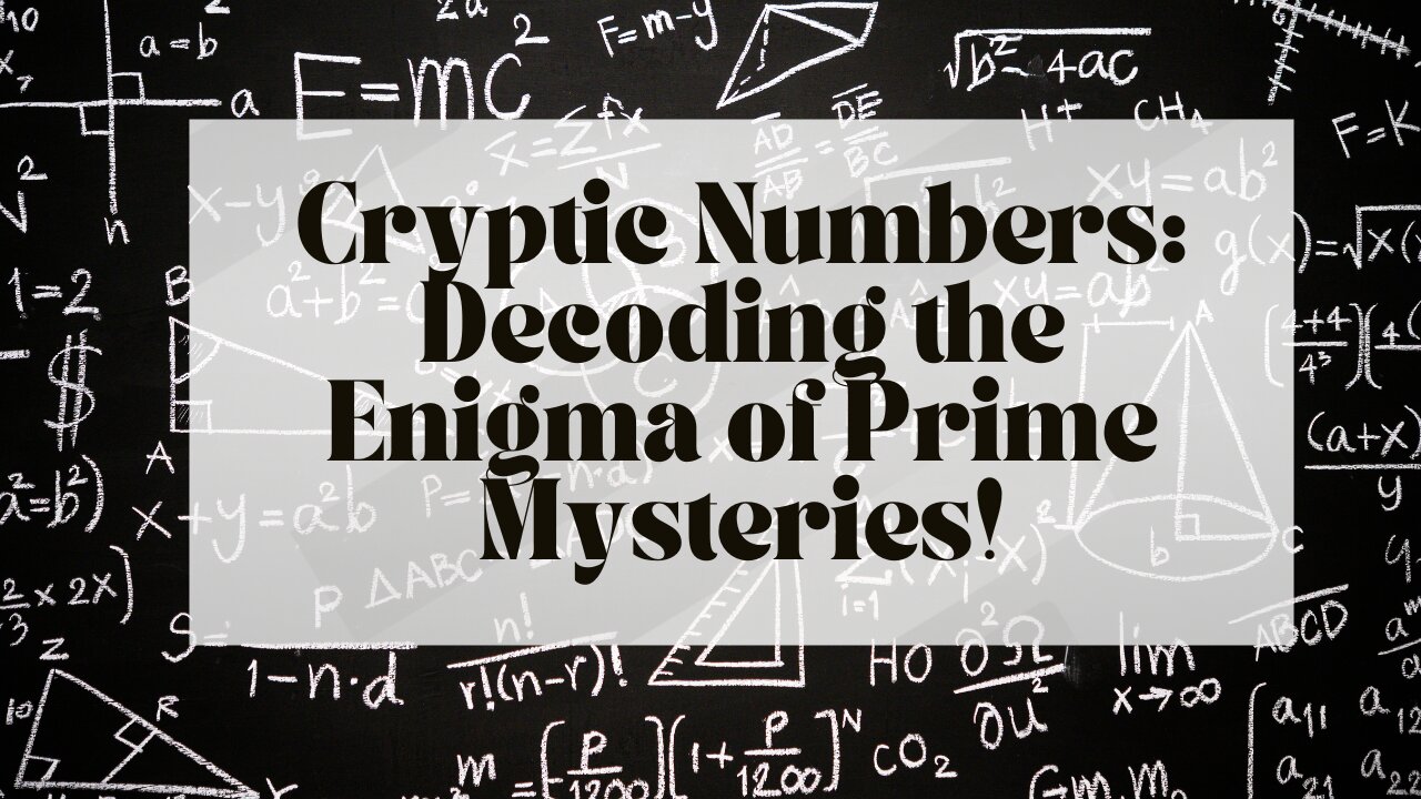 Cryptic Numbers: Decoding the Enigma of Prime Mysteries!