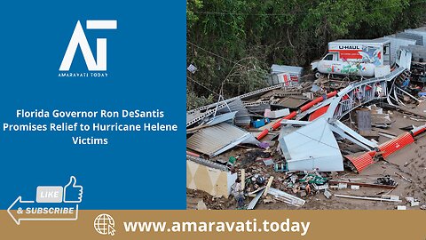 Florida Governor Ron DeSantis Promises Relief to Hurricane Helene Victims | Amaravati Today