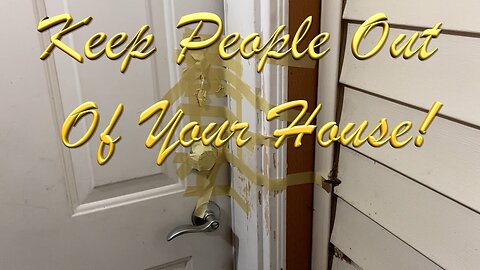 How To Keep Gang Stalkers Out Of Your House.