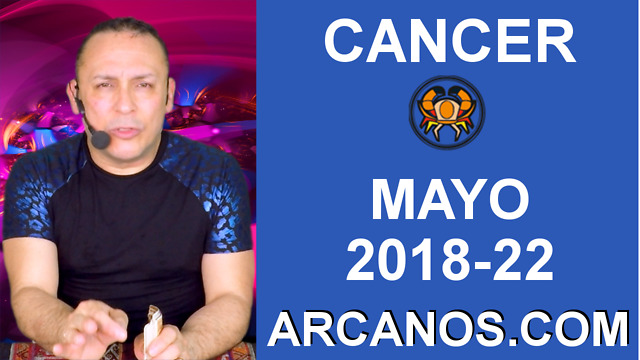 HOROSCOPO SEMANAL CANCER (2018-22) 27 de mayo al 2 de junio de 2018-ARCANOS.COM