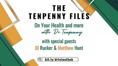 On Your Health and More with Dr. Tenpenny, with prep experts, JD Rucker and Matthew Hunt