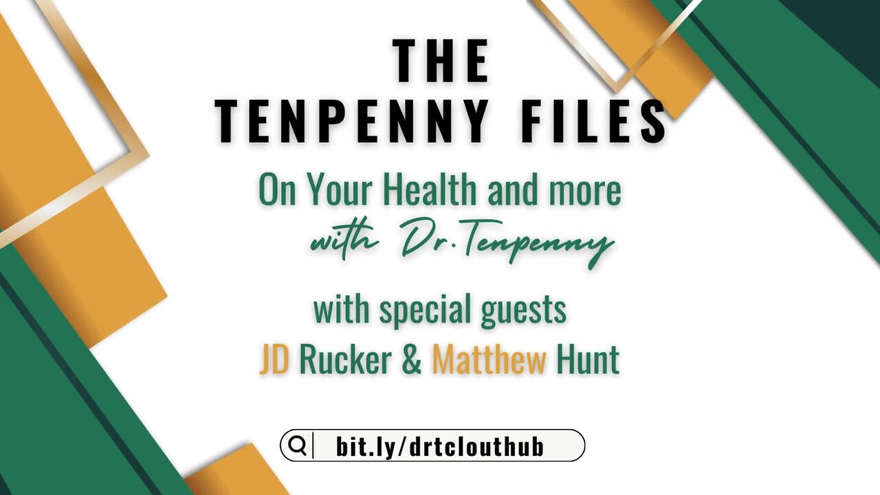 On Your Health and More with Dr. Tenpenny, with prep experts, JD Rucker and Matthew Hunt