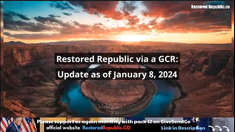 Restored Republic via GCR: Update as of January 8, 2024