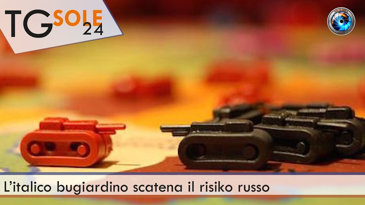 TgSole24 - 31 marzo 2021 - L’italico bugiardino scatena il risiko russo