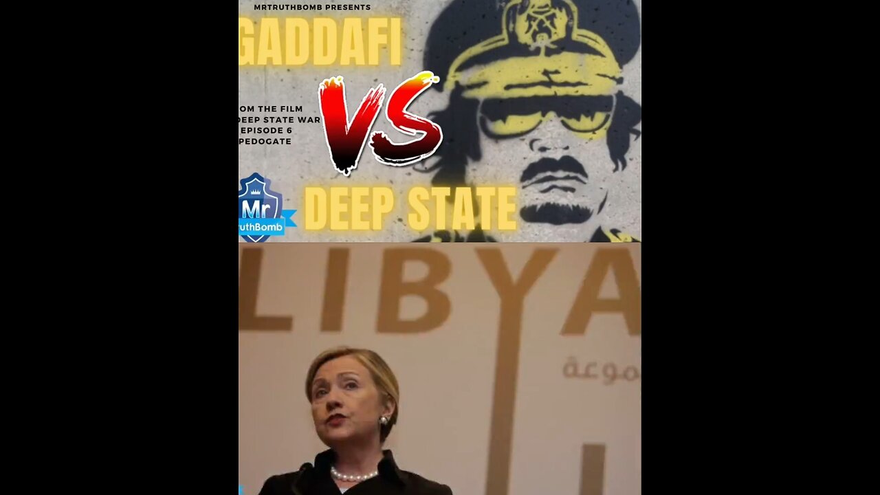 GADDAFI VS DEEP STATE - PART ONE