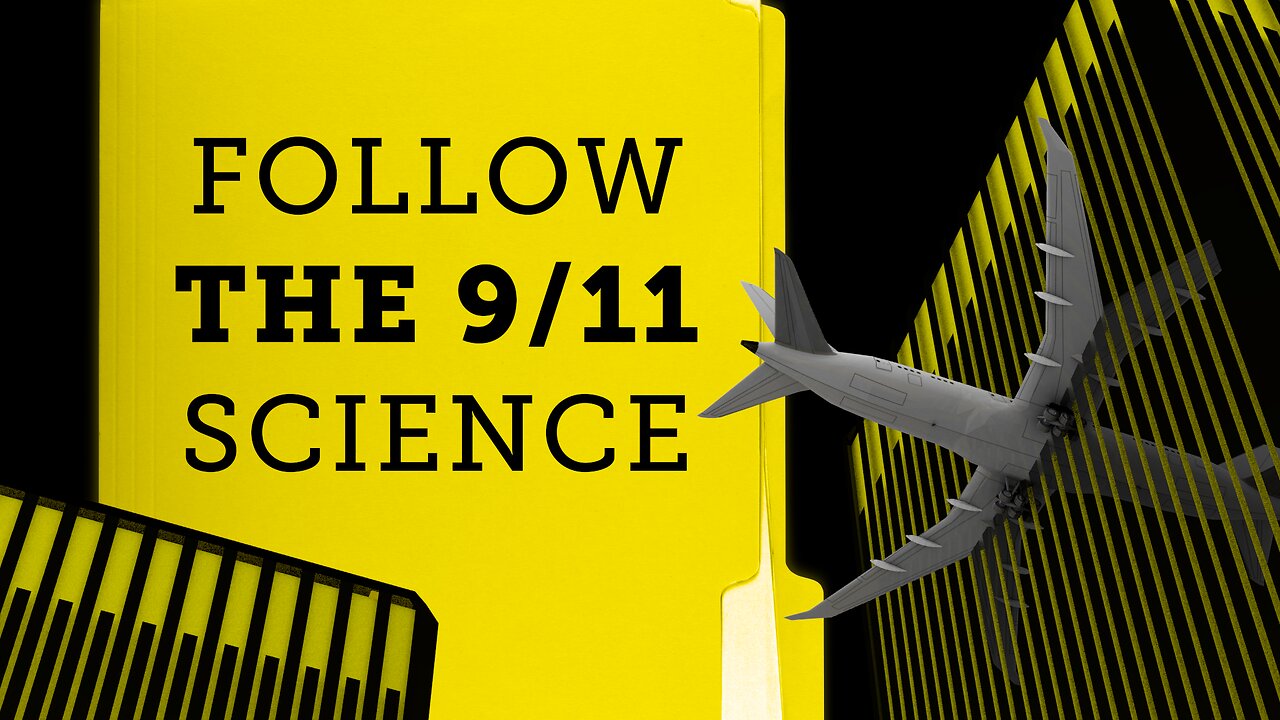 Follow The 9/11 Science Trailer