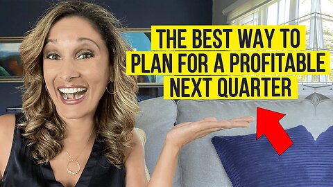 The Best Way to Plan for a Profitable Next Quarter