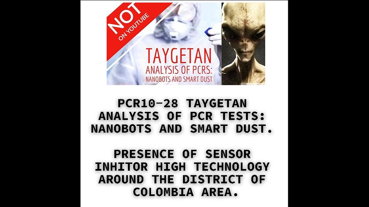 PCR10-28 TAYGETAN ANALYSIS OF PCR TESTS: NANOBOTS AND SMART DUST. PRESENCE OF SENSOR INHITOR HIGH TE
