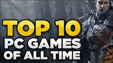 Top 10 Best PC Games of All Time
