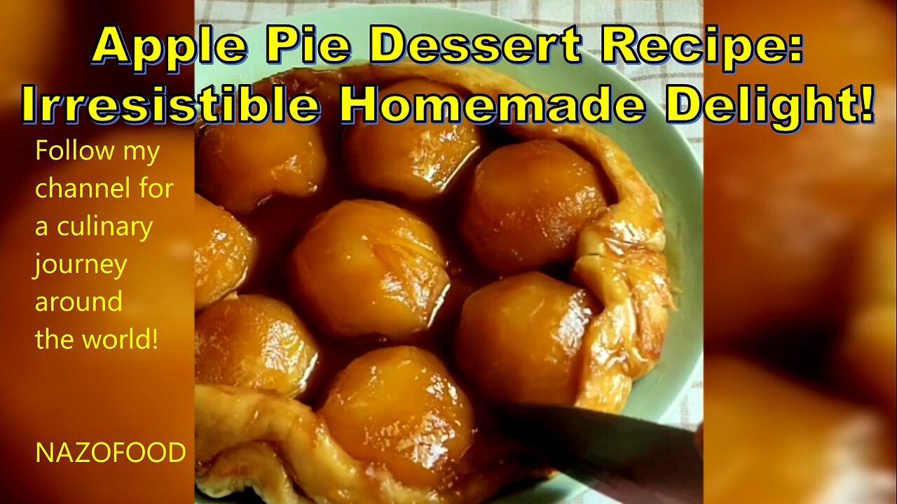 Apple Pie Dessert Recipe: Irresistible Homemade Delight! #applepierecipe #homemadedessertrecipes