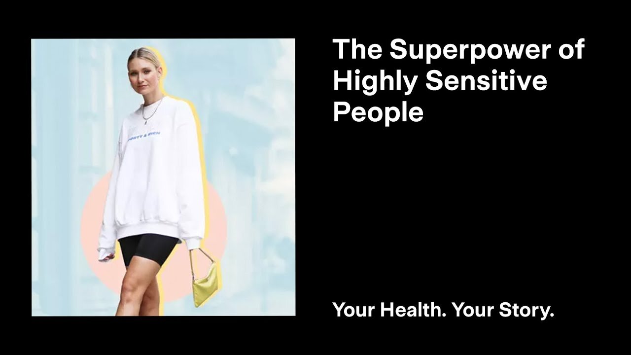 The Superpower of Highly Sensitive People