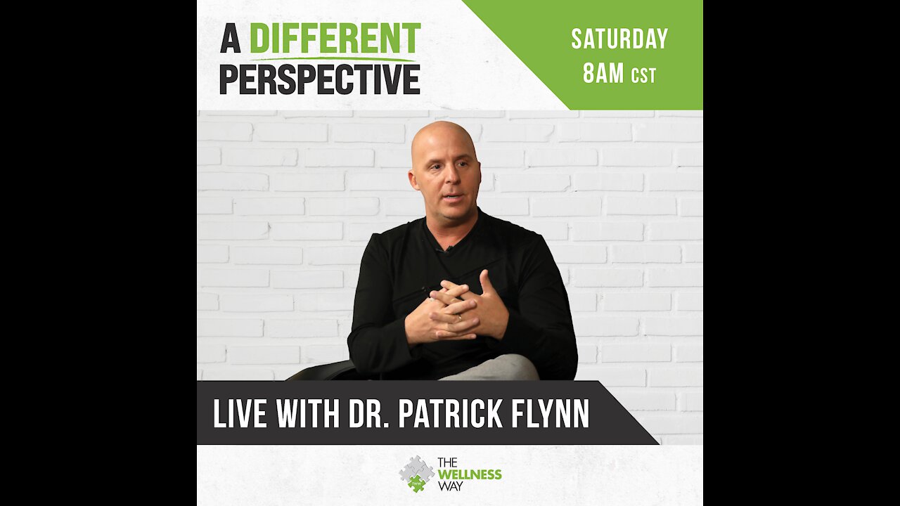 A Different Perspective | with Dr. Patrick Flynn 8.7.21