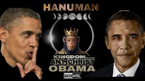 ANON+INTEL - HANUMAN OBAMA :