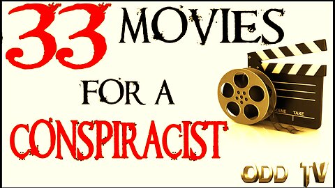 33 CONSPIRACY MOVIES - ODD TV