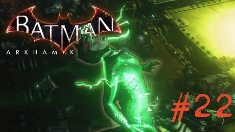 DO I REALLY HAVE TO SUFFER THIS MUCH!?! - Batman: Arkham Knight part 22