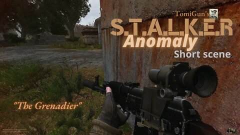 The Grenadier - S.T.A.L.K.E.R Anomaly Short Scene