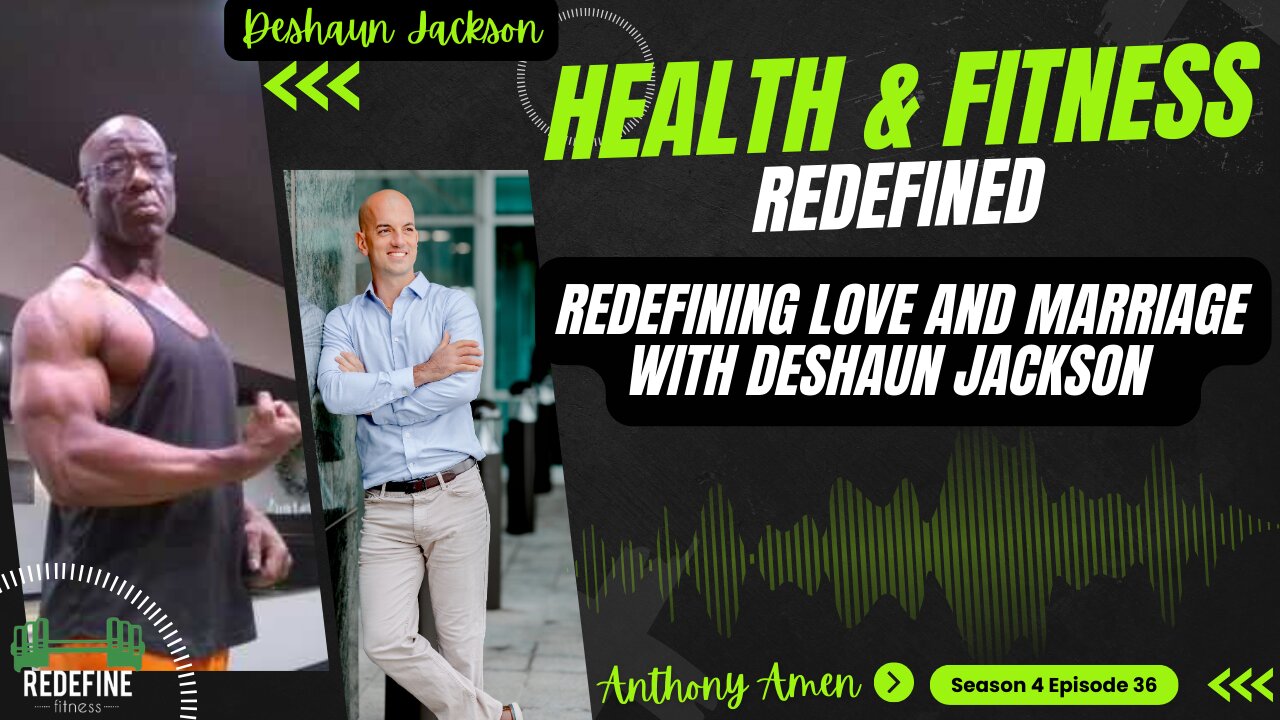 Redefining Love and Marriage with Deshaun Jackson