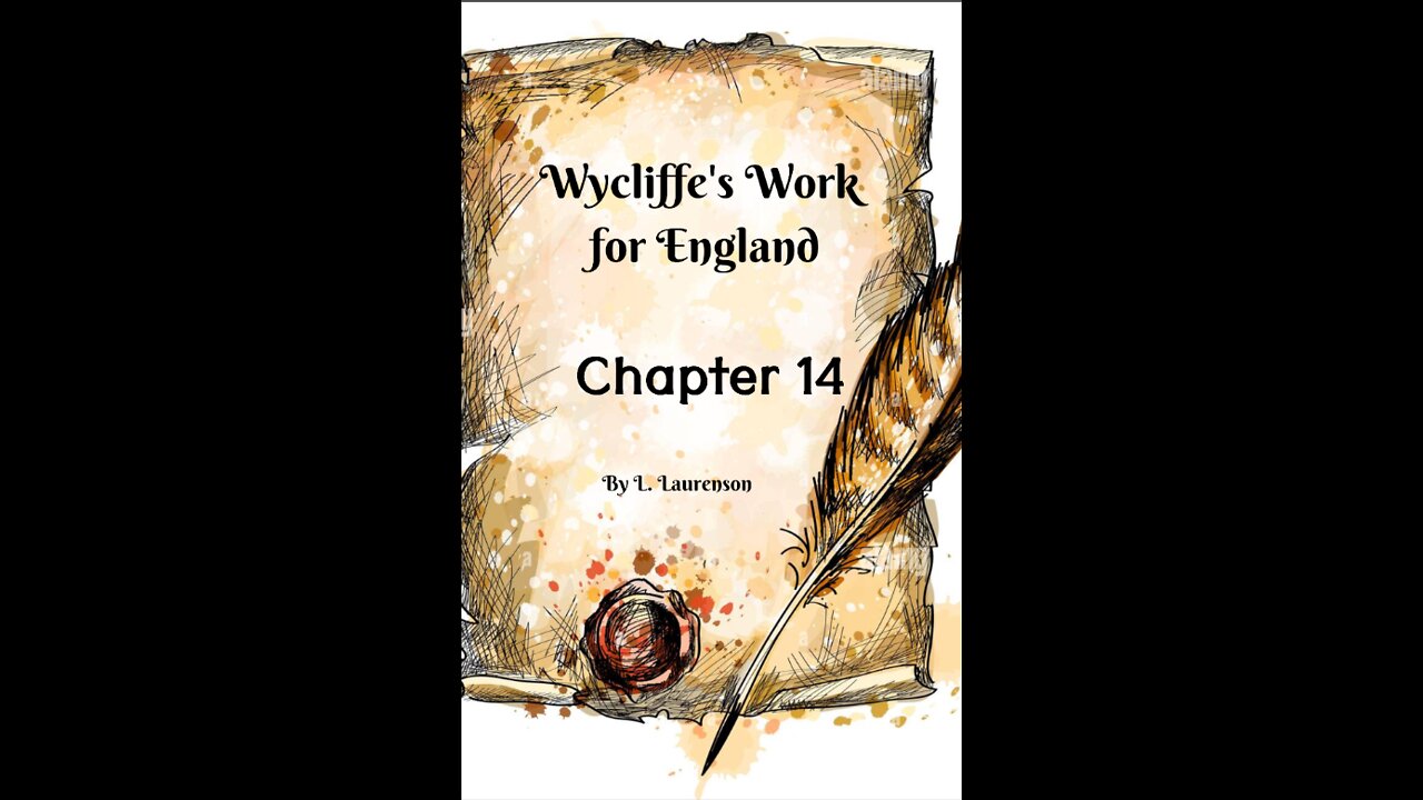 Chapter 14, Wycliffe's Work for England, by L. Laurenson.