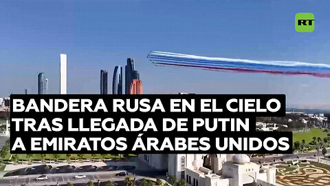 Bandera rusa en el cielo y caravana oficial: Putin llega a Emiratos Árabes Unidos (VIDEO)